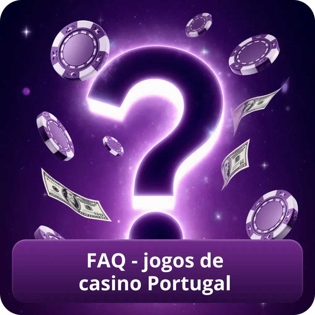 FAQ - jogos de casino Portugal